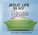 Jesus' Life in My House