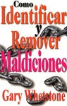 CÌ_mo identificar y quitar maldiciones by Dr. Gary V. Whetstone