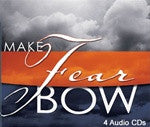 Make Fear Bow by Dr. Gary Whetstone