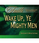 Wake Up Ye Mighty Men by Dr. Gary Whetstone Study Guide  F 201