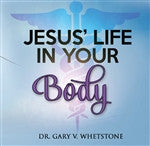 Jesus' Life in Your Body
