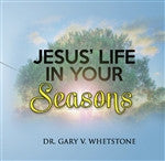 Jesus' Life in Your Seasons