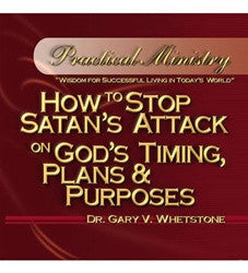 How to Stop Satan's Attack on God's Timing Plans and Purposes