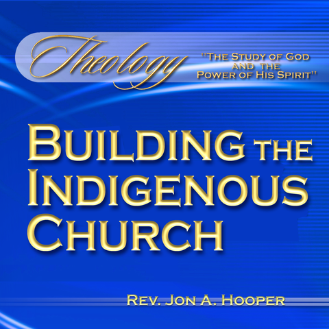 Building the Indigenous Church