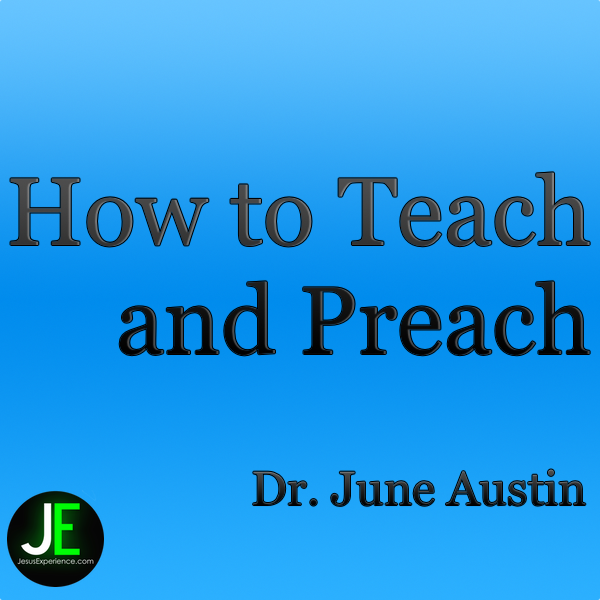 How to Teach and Preach