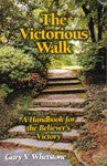 The Victorious Walk by Dr. Gary Whetstone
