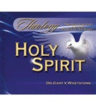 Holy Spirit by Dr. Gary Whetstone Study Guide TH 104