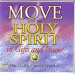 Move With The Holy Spirit in Gifts and Power by Dr. Gary Whetstone 6 Audio CDs