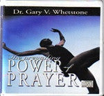 The Prevailing Power of Prayer by Dr. Gary V. Whetstone