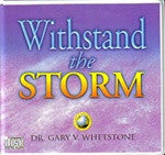 Withstand the Storm by Dr. Gary Whetstone