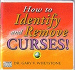 How To Identify And Remove Curses by Dr. Gary V. Whetstone