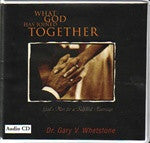 What God Has Joined Together by Dr. Gary Whetstone