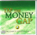 Tap the Money Gap by Dr. Gary V. Whetstone