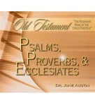 Psalms, Proverbs & Ecclesiastes by Dr. June Austin Study Guide OT 202