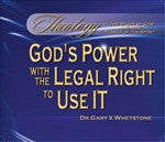 God's Power With the Legal Right to Use It by Dr. Gary V. Whetstone Study Guide TH 102