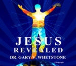 Jesus Revealed by Dr. Gary V. Whetstone