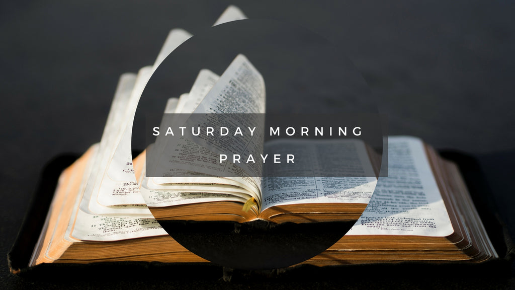 13-Jan-2018: Saturday Morning Prayer