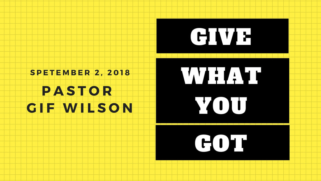 2-September-2018: Give What You Got [Digital]