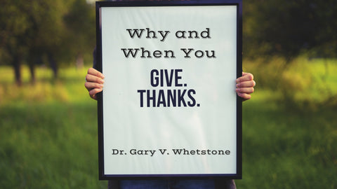 19-November-2017: Why And When You Give Thanks