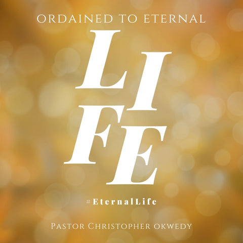 29-October-2017: Ordained For Eternal Life